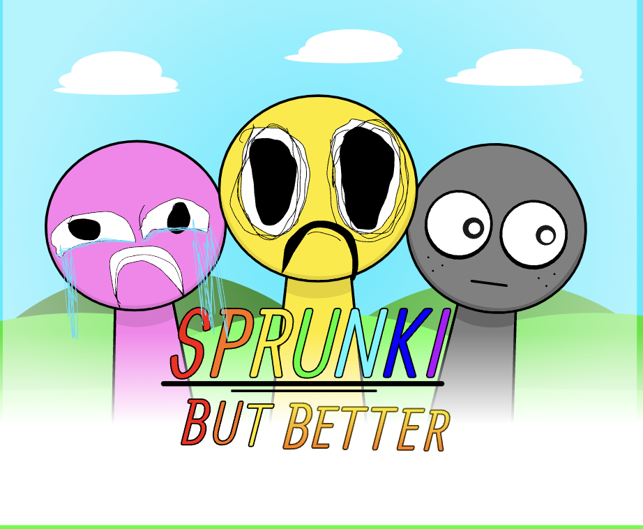 Sprunki But BETTER